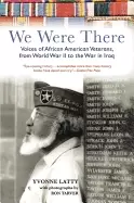 Image of we were there voices of african american veterans from world war ii to the