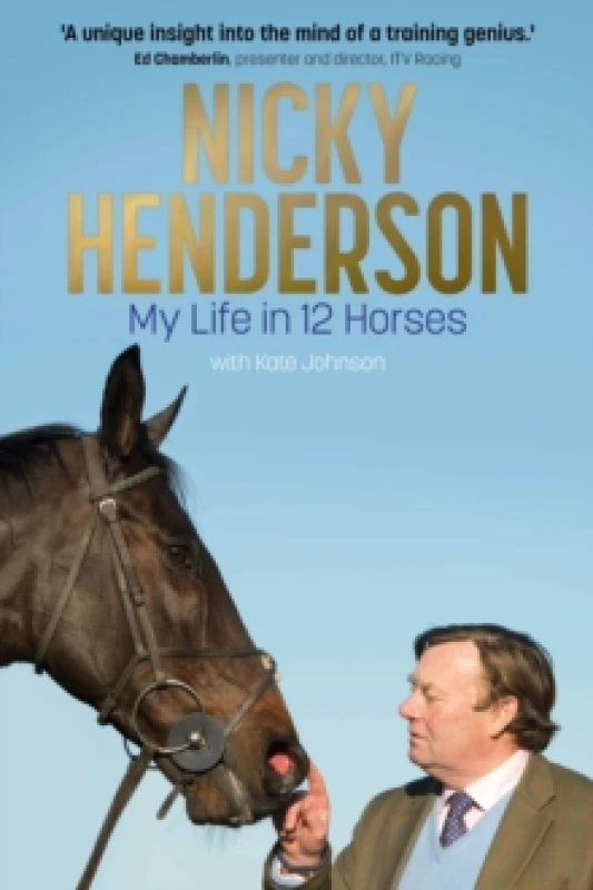Image of Nicky Henderson : My Life in 12 horses Hardback