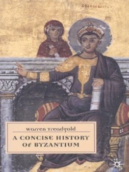 Image of A Concise History of Byzantium by W. Treadgold Book