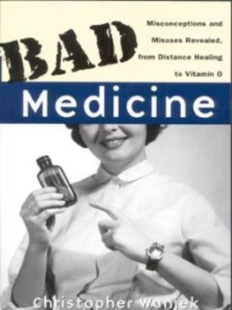 Image of Bad Medicine by Christopher Wanjek Paperback