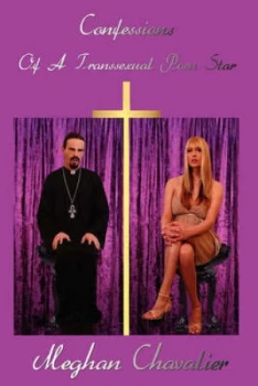 Image of Confessions of a Transsexual Porn Star by Meghan Chavalier Paperback