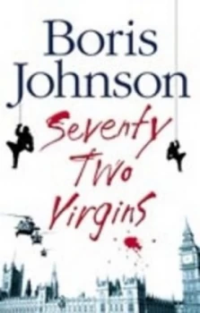 Image of Seventy-Two Virgins by Boris Johnson Hardback
