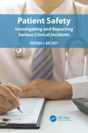 Image of Patient SafetyInvestigating and Reporting Serious Clinical Incidents