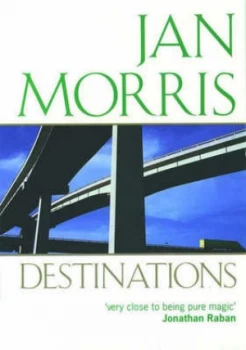 Image of Destinations by Jan Morris Paperback