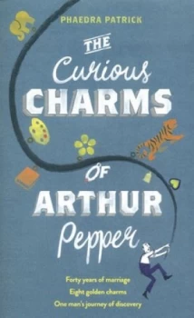 Image of The Curious Charms of Arthur Pepper by Phaedra Patrick Paperback
