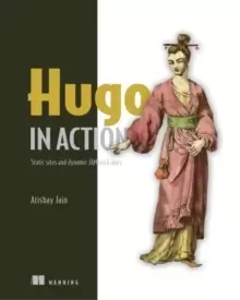 Image of Hugo in Action : Static sites and dynamic JAMstack apps
