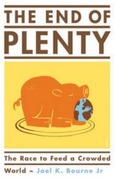 Image of The End of Plenty by Joel K Bourne Paperback
