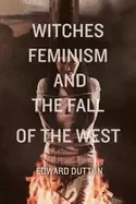 Image of witches feminism and the fall of the west