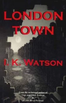Image of London Town by I K Watson Paperback