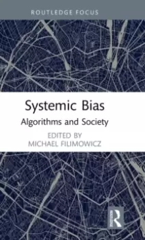 Image of Systemic Bias : Algorithms and Society