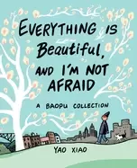 Image of everything is beautiful and im not afraid a baopu collection