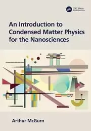 Image of An Introduction to Condensed Matter Physics for the Nanosciences