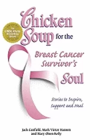 Image of chicken soup for the breast cancer survivors soul stories to inspire suppor