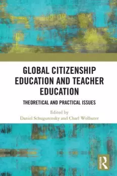 Image of Global Citizenship Education in Teacher EducationTheoretical and Practical Issues
