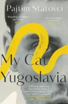 Image of My Cat Yugoslavia by Pajtim Statovci