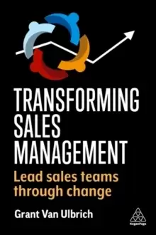 Image of Transforming Sales Management : Lead Sales Teams Through Change