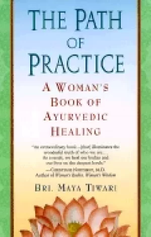 Image of path of practice a womans book of ayurvedic healing