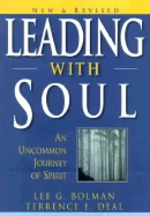 Image of leading with soul an uncommon journey of spirit new and revised