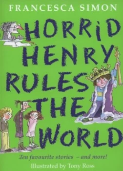 Image of Horrid Henry Rules the World by Francesca Simon Paperback