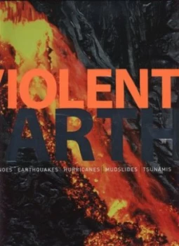 Image of Violent Earth by Robert Dinwiddie and Simon Lamb and Ross Reynolds Hardback
