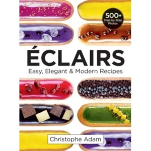 Image of Eclairs : Easy, Elegant & Modern Recipes
