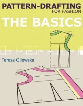 Image of Pattern-Drafting for Fashion. the Basics by Teresa Gilewska Paperback
