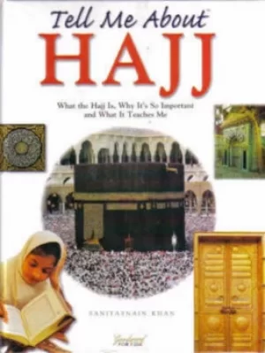 Image of Tell me about Hajj by Saniyasnain Khan