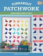 Image of turnabout patchwork simple quilts with a twist