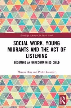 Image of Social Work Young Migrants and the Act of ListeningBecoming an Unaccompanied Child