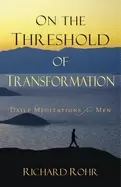 Image of on the threshold of transformation daily meditations for men