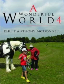 Image of A Wonderful World. 4 by Philip Anthony Mcdonnell Paperback