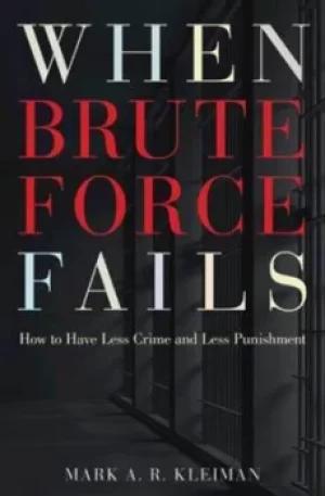 Image of When brute force fails by Mark Kleiman