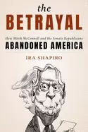 Image of betrayal how mitch mcconnell and the senate republicans abandoned america