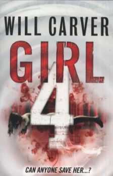 Image of Girl 4 by Will Carver Paperback