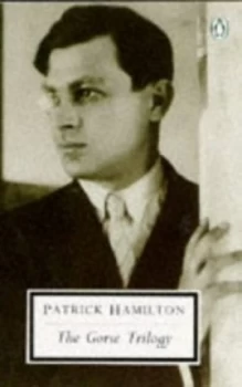 Image of The Gorse Trilogy by Patrick Hamilton Paperback