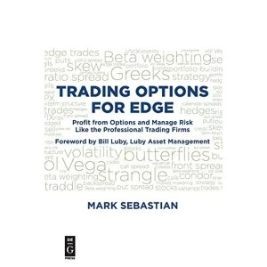 Image of Trading Options for Edge Profit from Options and Manage Risk Like the Professional Trading Firms Paperback / softback 2017
