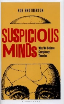 Image of Suspicious Minds by Rob Brotherton Hardback