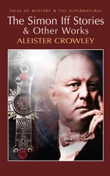 Image of The Simon Iff Stories and Other Works by Aleister Crowley Paperback