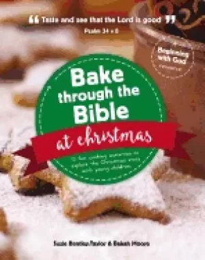 Image of bake through the bible at christmas a christmas cookbook for families with