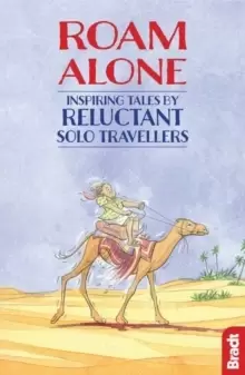 Image of Roam Alone : Inspiring tales by reluctant solo travellers