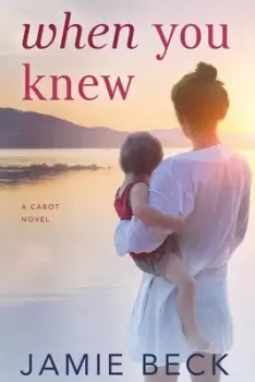 Image of When you knew by Jamie Beck