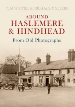 Image of Around Haslemere and Hindhead from Old Photographs by Tim Winter Book