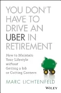 Image of you dont have to drive an uber in retirement how to maintain your lifestyle