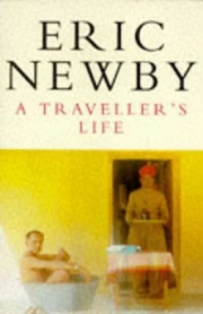 Image of A Travellers Life by Eric Newby Book