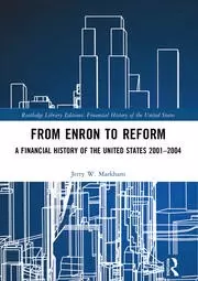 Image of From Enron to Reform A Financial History of the United States 2001-2004