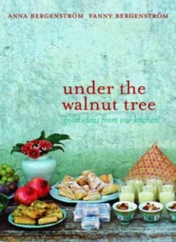 Image of Under the Walnut Tree by Anna Bergenstrom Hardback