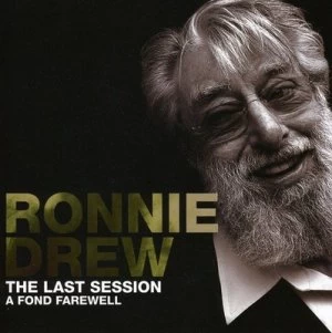 image of The Last Session - A Fond Fairwell by Ronnie Drew CD Album