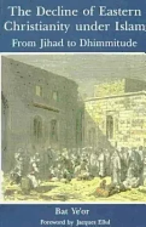 Image of decline of eastern christianity under islam from jihad to dhimmitude sevent