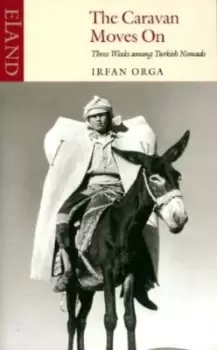 Image of The caravan moves on by Irfan Orga
