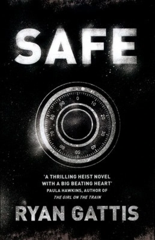 Image of Safe by Ryan Gattis Hardback